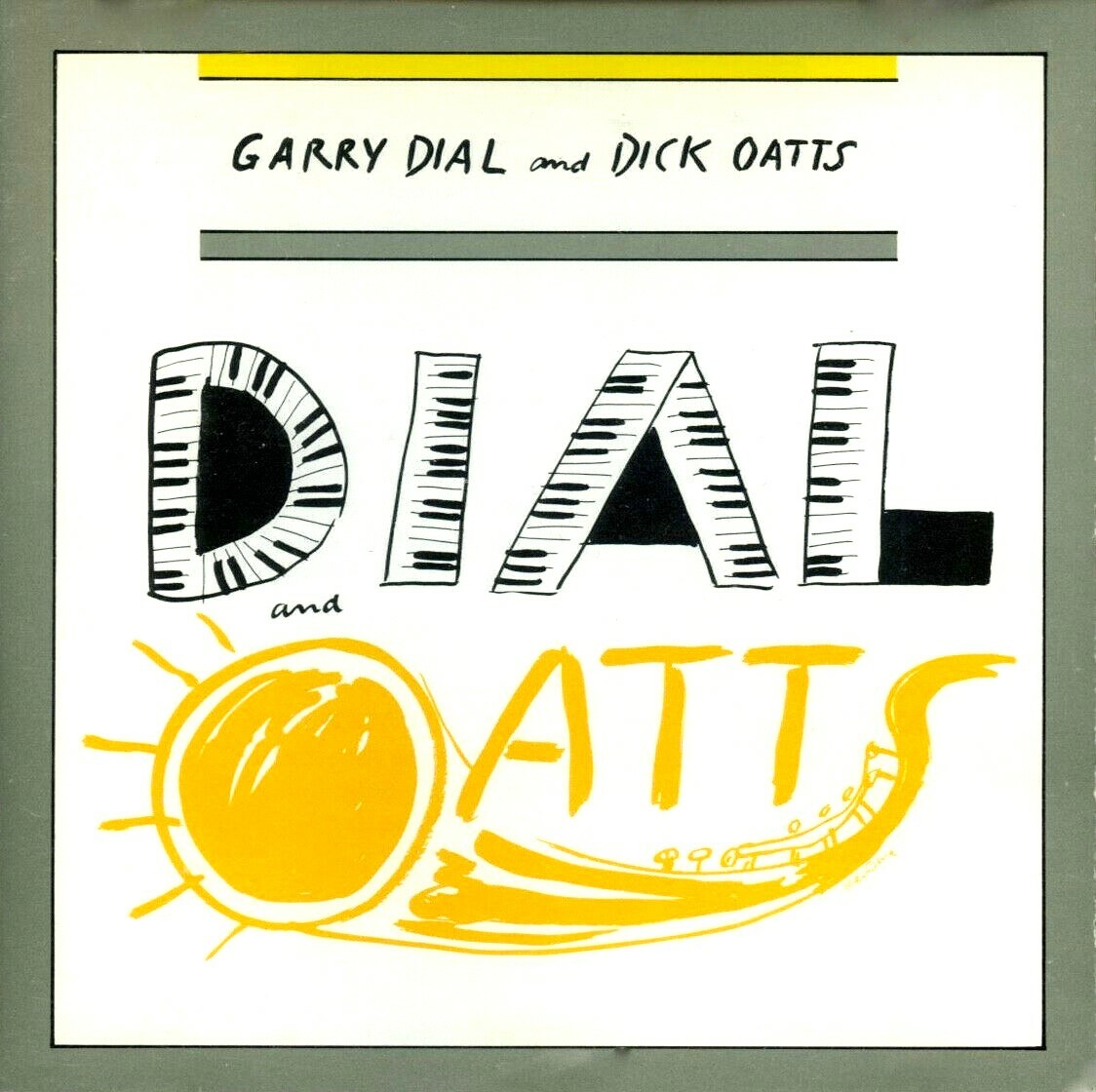Garry Dial And Dick Oatts ‎– Dial And Oatts (CD, Album)