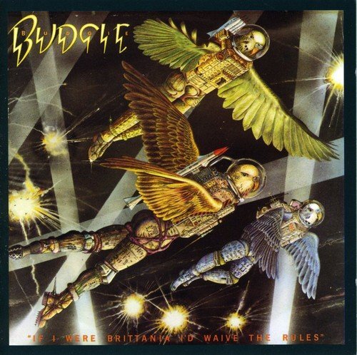 Budgie If I Were Britannia I'd Waive the Rules (CD) Album