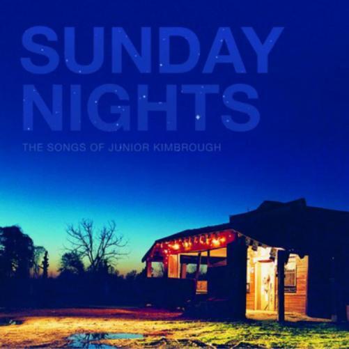 Sunday Nights: The Songs of Junior Kimbrough (Vinyl LP) 12" Album