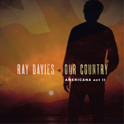 Ray Davies Our Country: Americana Act 2 (Vinyl LP) 12" Album