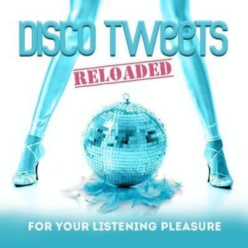 Various Artists Disco Tweets Reloaded (For Your Listening Pleasure) (CD)