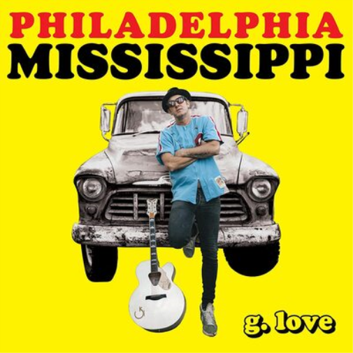 G. Love and Special Sauce Philadelphia Mississippi (Vinyl LP) 12" Album
