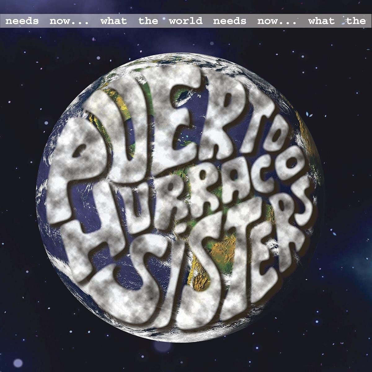 Puerto Hurraco Sisters What the World Needs Now (CD)