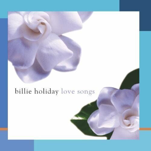 Billie Holiday BILLIE HOLIDAY LOVE SONGS (CD)