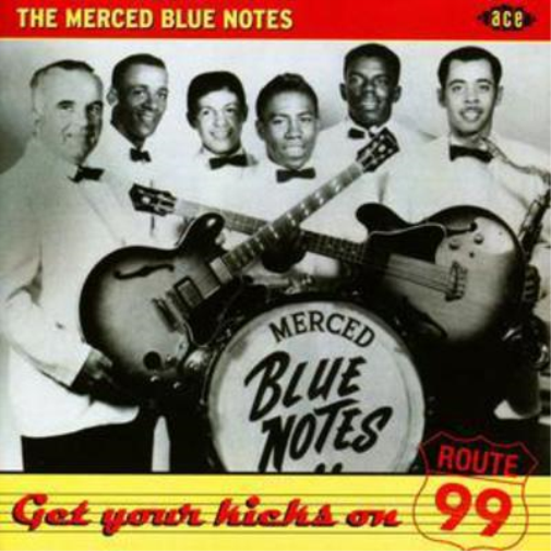 The Merced Blue Notes Get Your Kicks On Route 99 (CD) Album