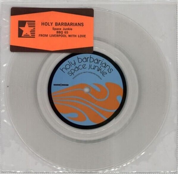 Holy Barbarians – Space Junkie, Vinyl, 7", 45 RPM, Single, Clear,Trasparente