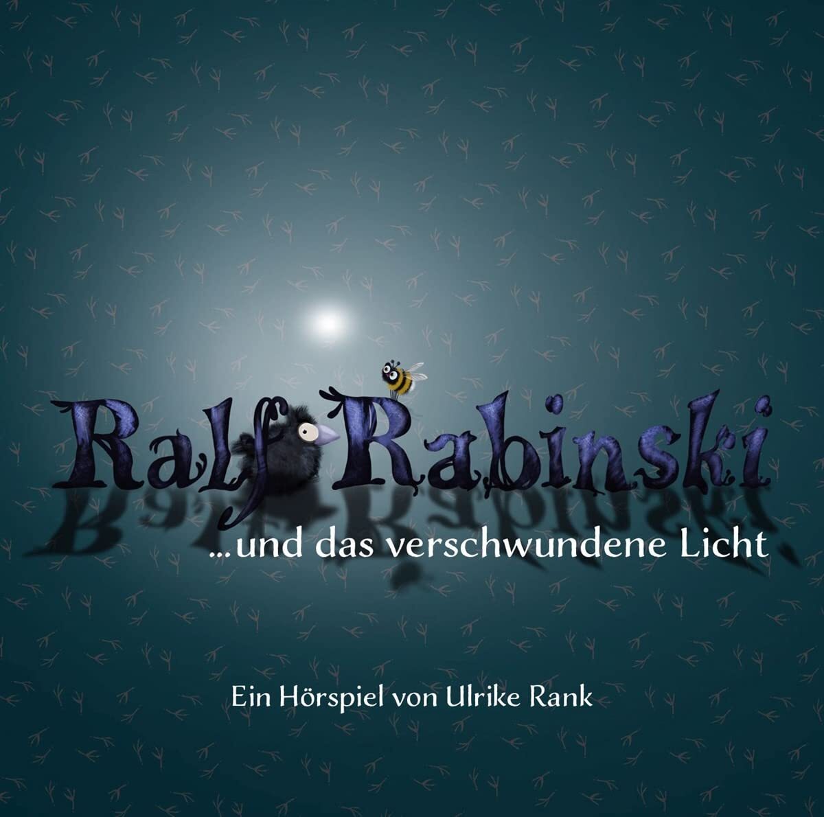 Ralf Rabinski Ralf Rabinski...und das Verschwundene Licht (CD)