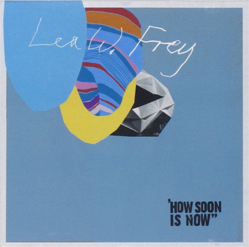 Lea W. Frey How Soon Is Now (CD) Album