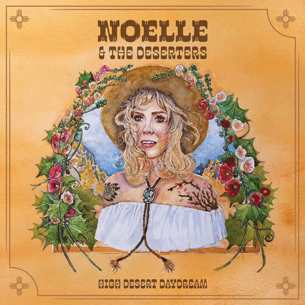 Noelle & The Deserters High Desert Daydream (Vinyl LP) 12" Album