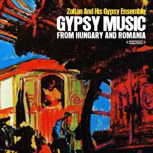 Zoltan And His Gypsy E Gypsy Music From Hungary And Romania (Digitally Rema (CD)