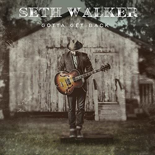 Seth Walker Gotta Get Back (Vinyl LP)