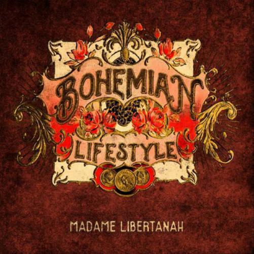 Bohemian Lifestyle Madame Libertanah (CD) Album