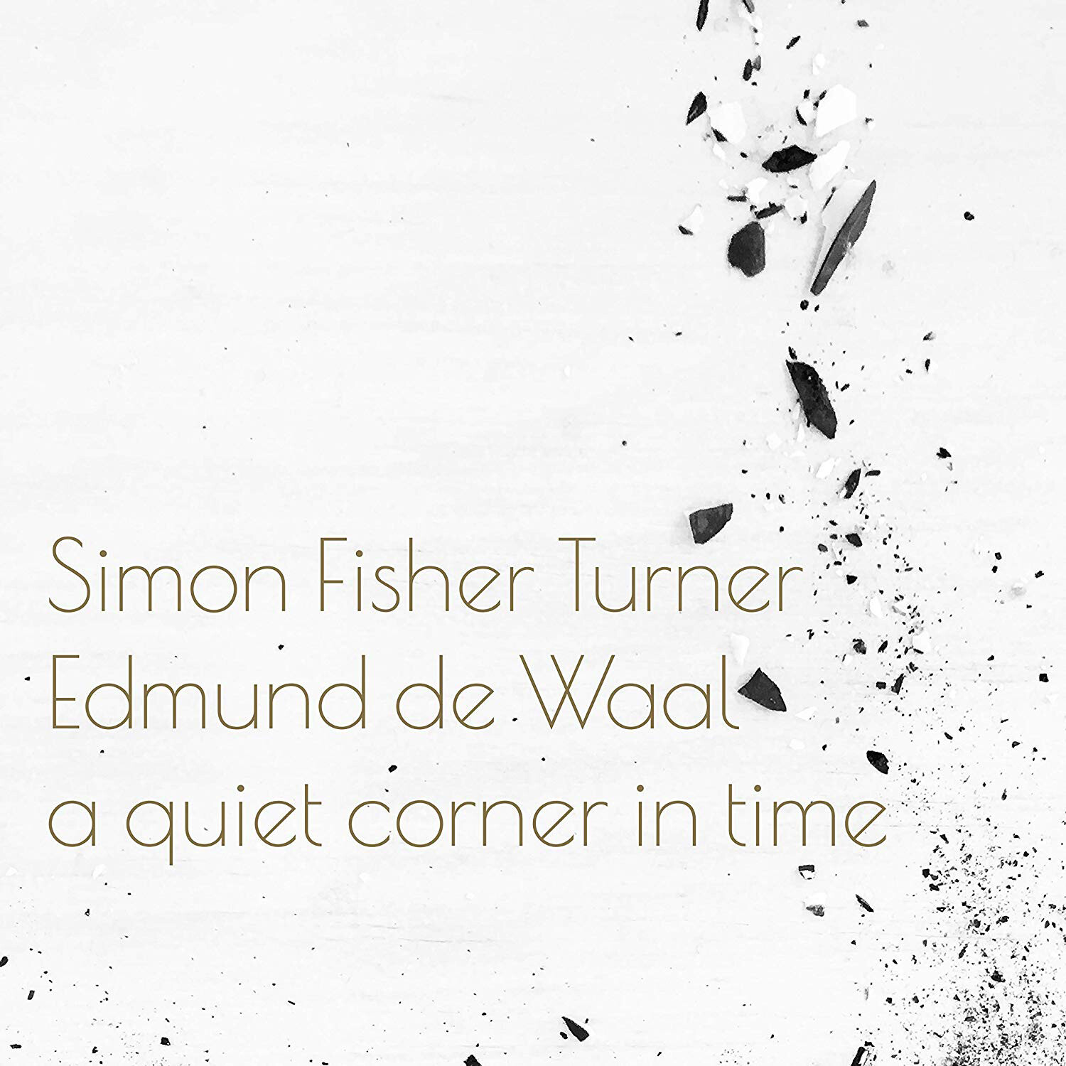 Simon Fisher Turner and Edmund de Waal A Quiet Corner in Time (Vinyl LP)