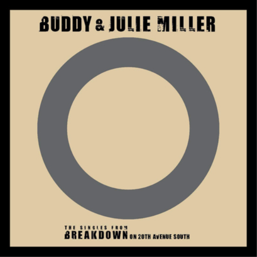 Buddy & Julie Miller I'm Gonna Make You Love Me/Can't Cry Hard Enough (Vinyl LP)