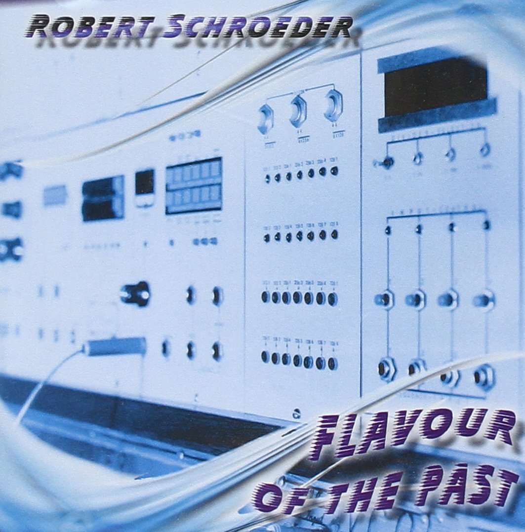 SCHROEDER,ROBERT Flavour of the Past (CD)