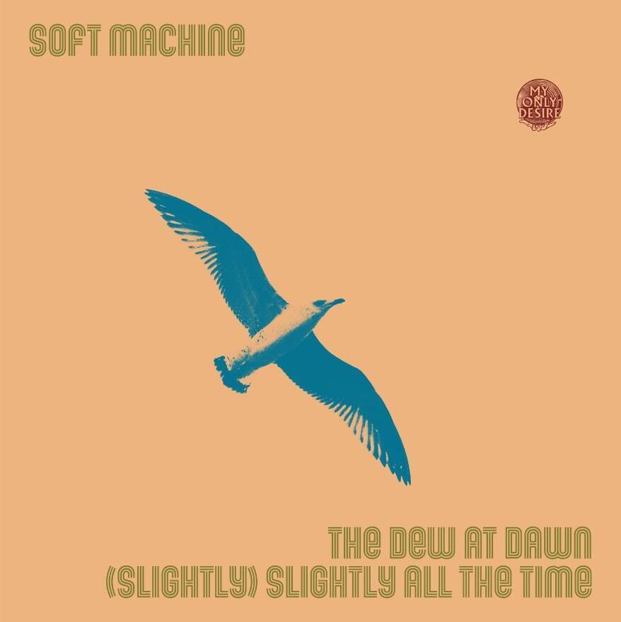 Soft Machine The Dew at Dawn/(Slightly) Slightly All the Time (Vinyl LP)
