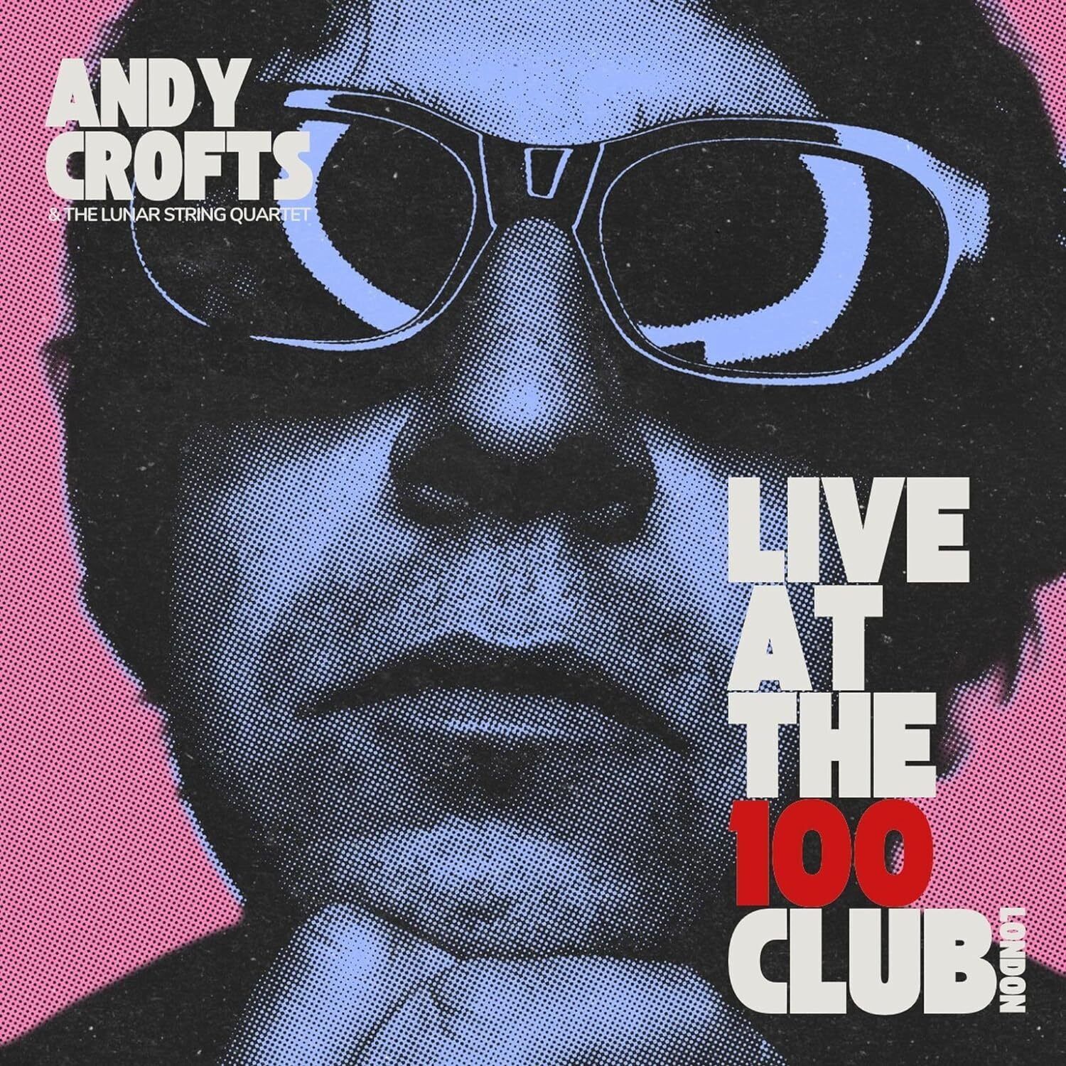 Andy Crofts & The Lunar String Quartet Live at the 100 Club, London (Vinyl LP)