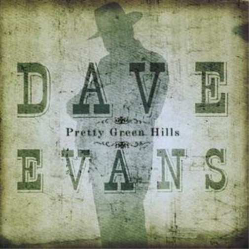 Dave Evans Pretty Green Hills (CD) Album
