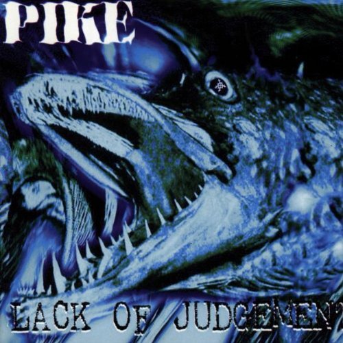 Pike Lack of Judgement  (CD)