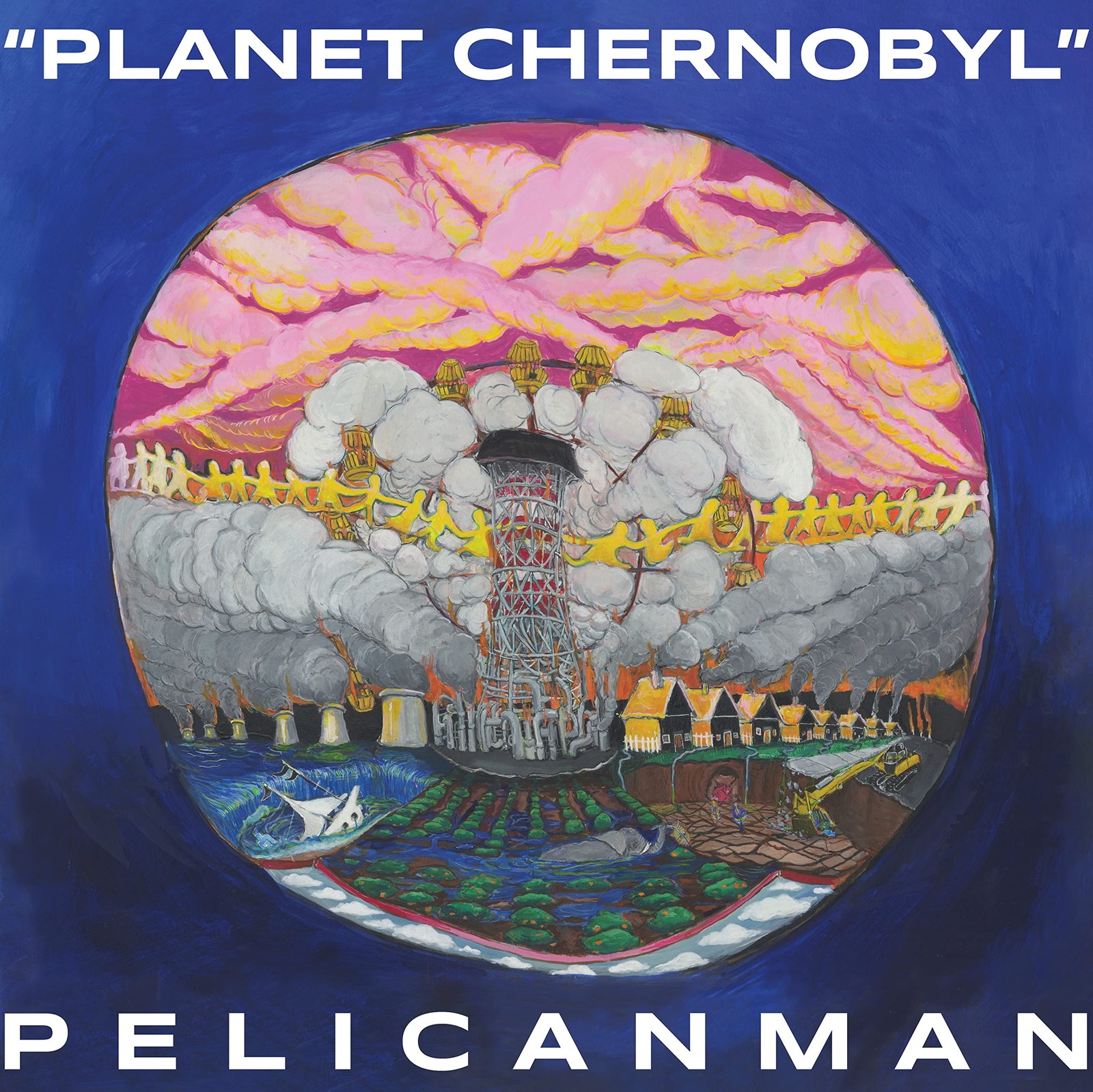 Pelicanman Planet Chernobyl (CD)