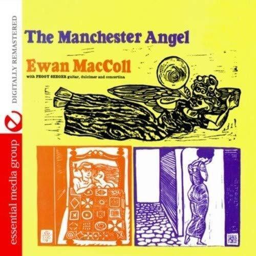 Ewan MacColl With Peggy Seeger The Manchester Angel (Digitally Remastered) (CD)