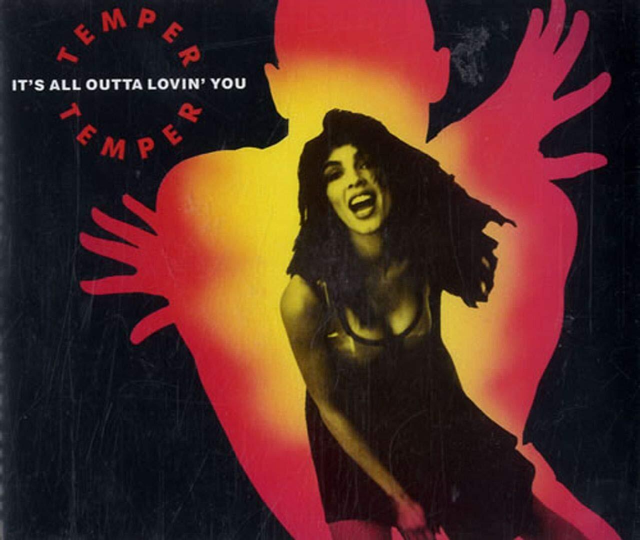Temper Temper It's all outta lovin' you (CD)