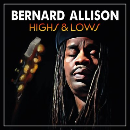 Bernard Allison Highs & Lows (CD) Album