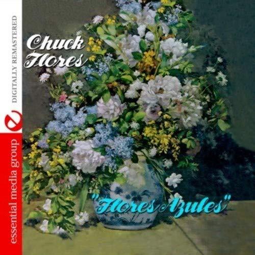Chuck Flores Flores Azules (Digitally Remastered) (CD)