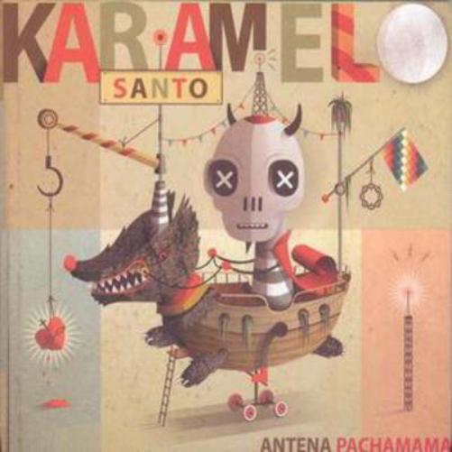 Karamelo Santo Antena Pachamama (CD) Album