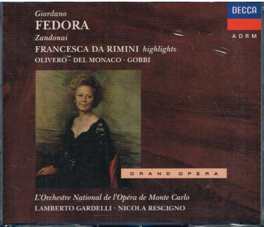 Giordano: Fedora; Zandonai: Francesca Da Rimini Selezio./ Olivero, Del Monaco CD
