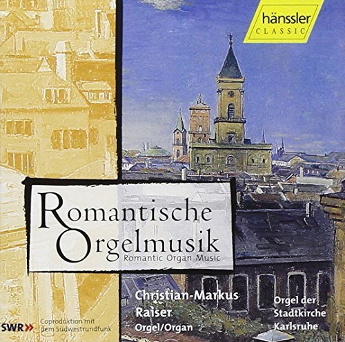 Raiser,Christian-Markus Romantische Orgelmusik (Raiser) (CD) Album