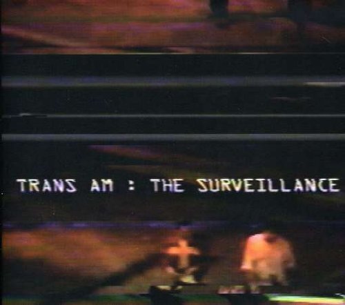 Trans Am The Surveillance (CD)