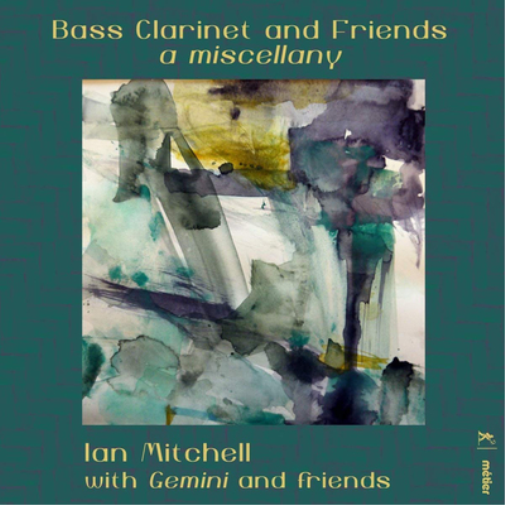 Ian Mitchell Bass Clarinet and Friends: A Miscellany (CD) Album