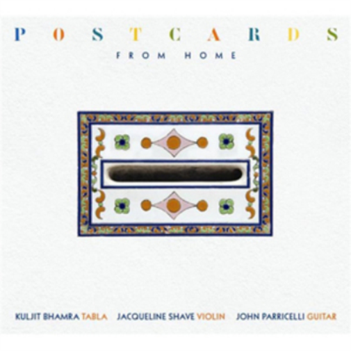 Kuljit Bhamra, Jacqueline Shave & John Parricelli Postcards from Home (CD) Album
