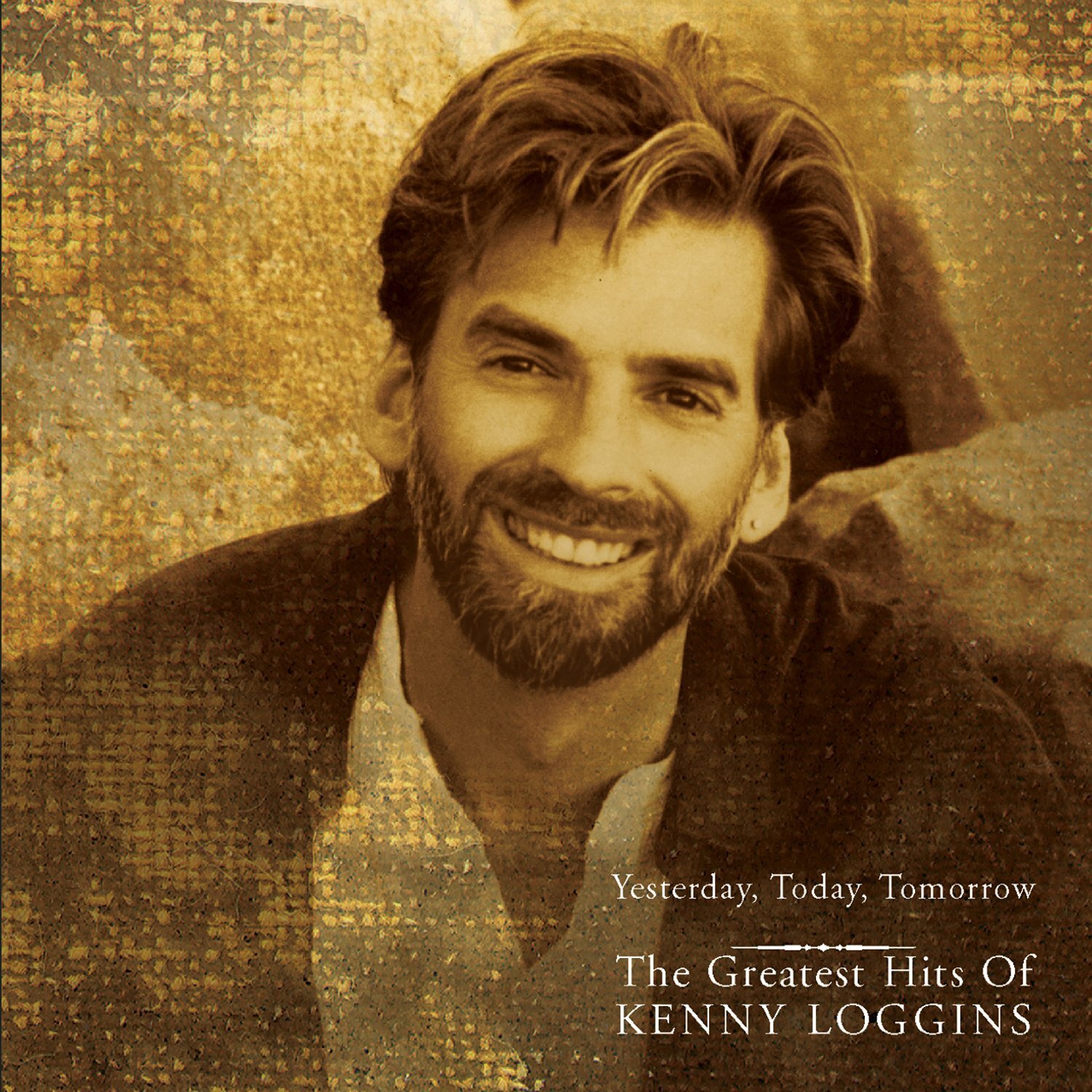 Kenny Loggins Yesterday Today Tomorrow: Greatest Hits (CD)