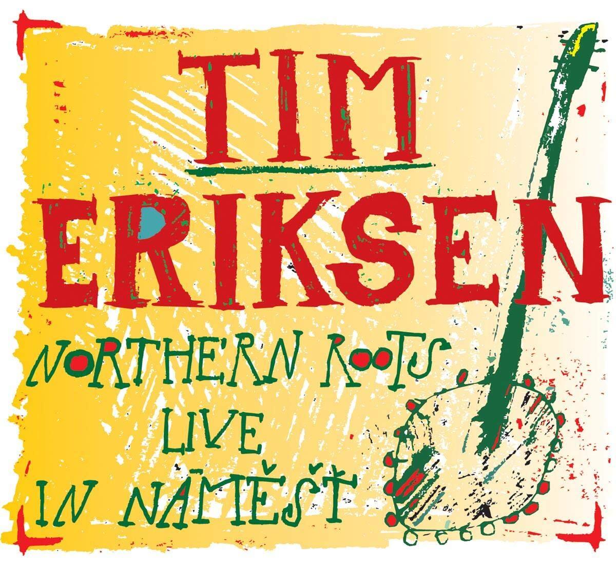 Tim Eriksen Northern Roots Live in Namest (CD)