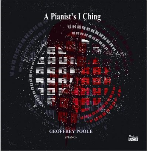 Geoffrey Poole Geoffrey Poole: A Pianist's I Ching (CD) Box Set