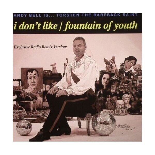 LP 45 GIRI 7" ANDY BELL I DON'T LIKE/FOUNTAIN OF YOUTH 5013929843776