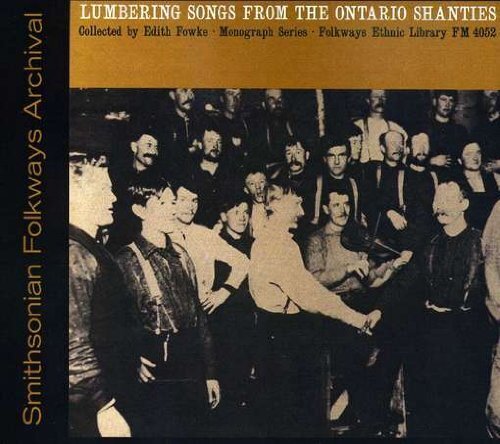Lumbering Songs from the Ontario Shanties Lumbering from Ontario / Various (CD)