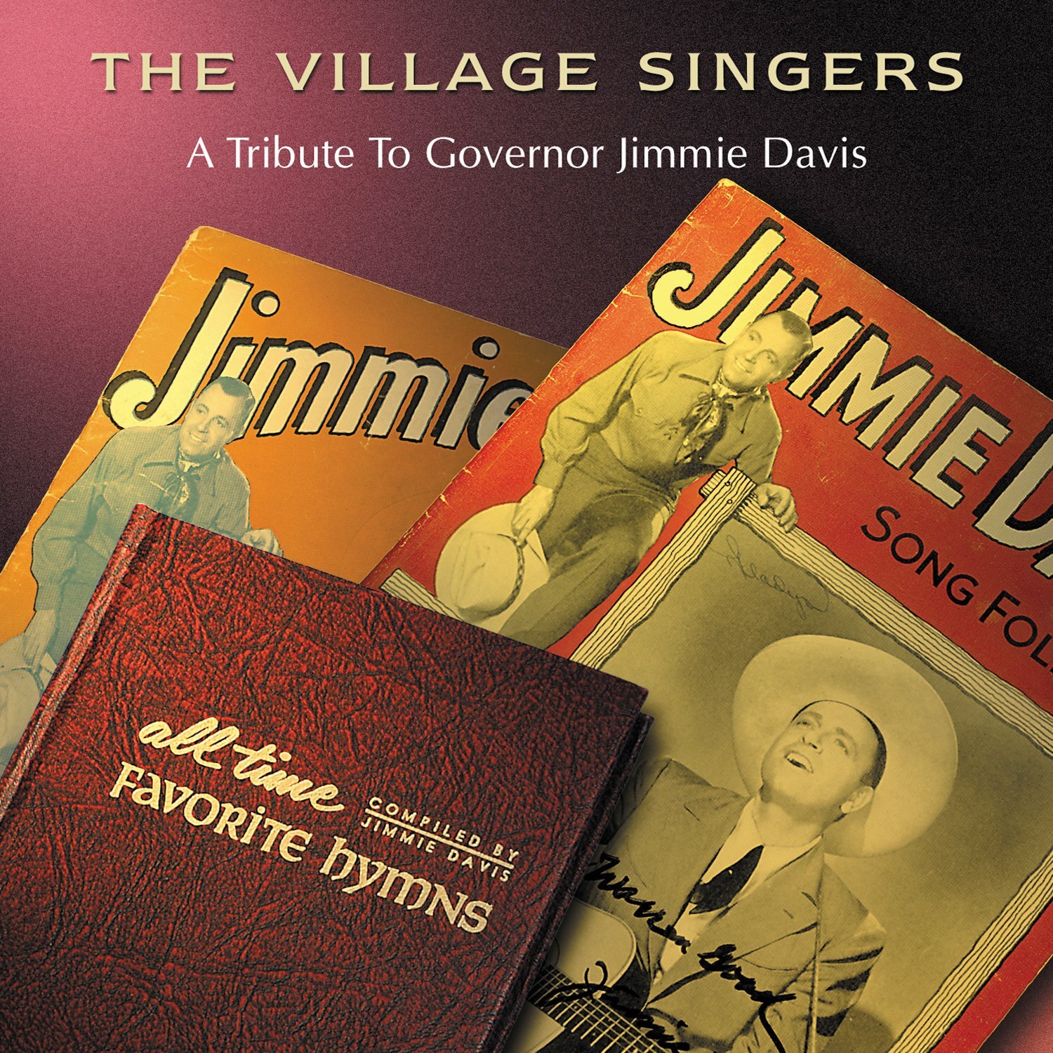 VILLAGE SINGERS Tribute to Governor Jimmie Davis (CD)