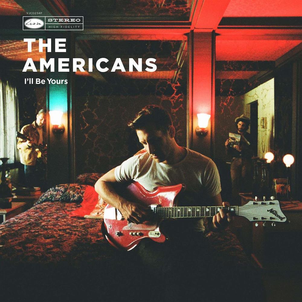 I Ll Be Yours - The Americans (Vinile)
