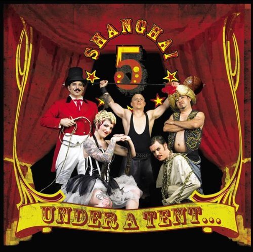 Shanghai 5 Under a Tent Under the Full Moon (CD)