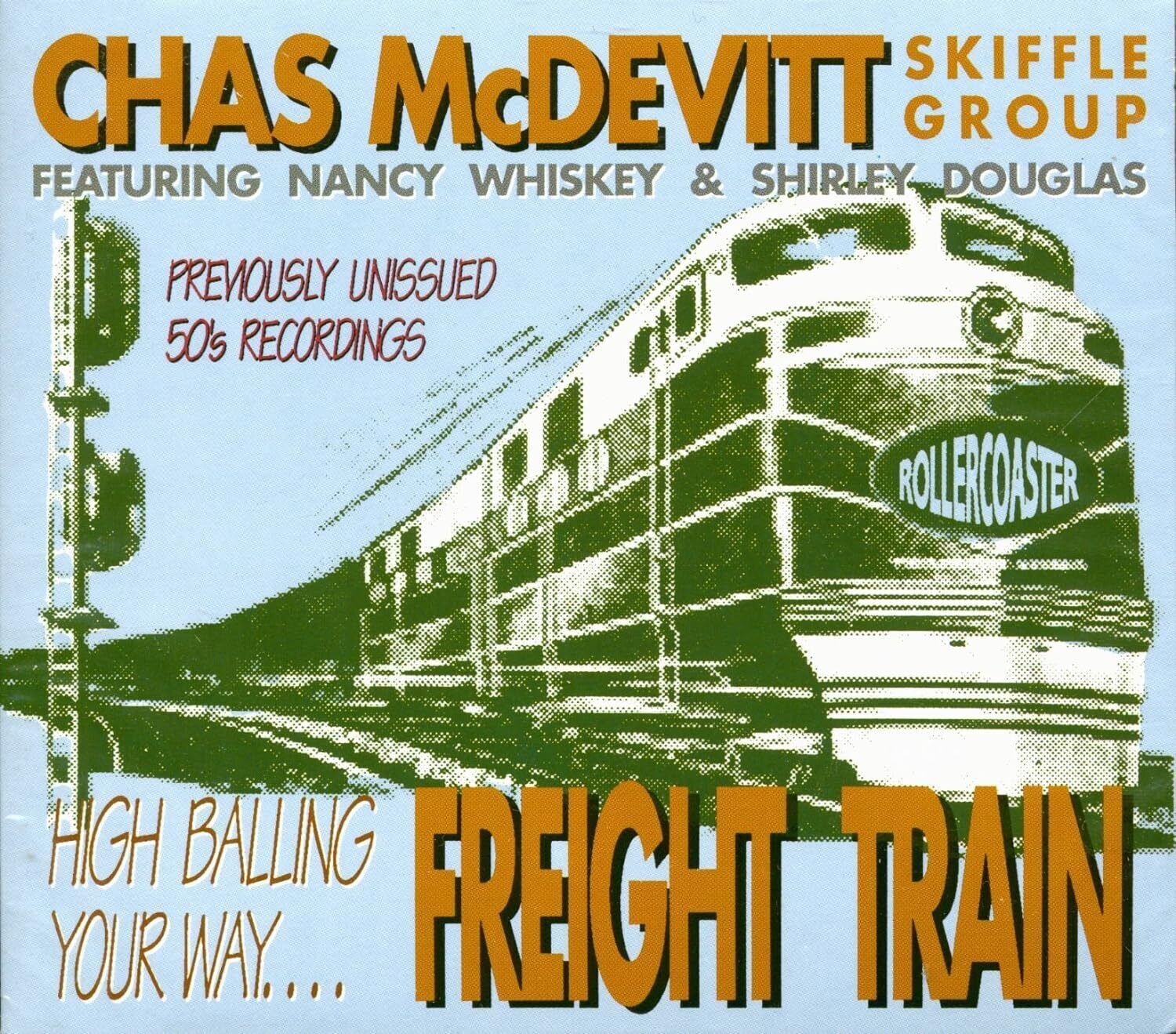 The Chas McDevitt Skiffle Group Freight Train: High Balling Your Way.... (CD)