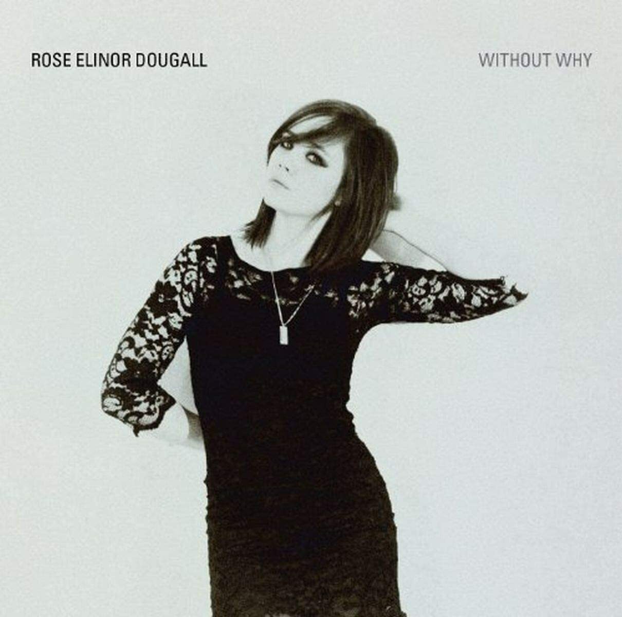 EBOND Rose Elinor Dougall - Without Why CD 5020