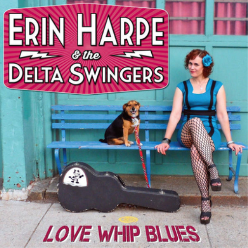 Erin Harpe & The Delta Swingers Love Whip Blues (CD) Album