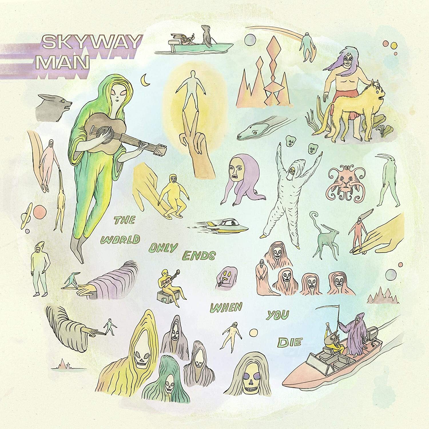 Skyway Man The World Only Ends When You Die (Vinyl LP) 12" Album