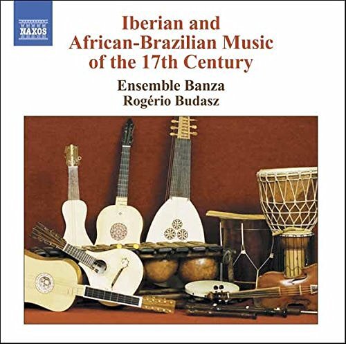 VARIOUS ARTISTS Iberian and African-Brazilian Music of 17th Ctry (CD)