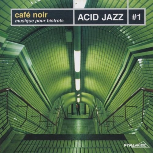 Cafe Noir Cafe Noir - Acid Jazz Vol.1 (CD)