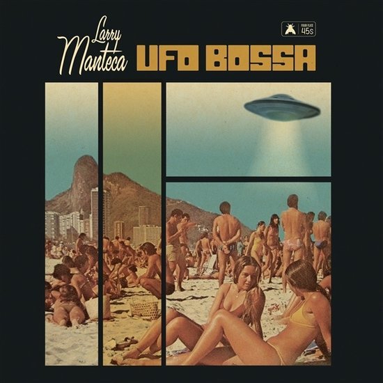 Larry Manteca  - Ufo Bossa / Intergalactic Porno Scene (7") - Vinile