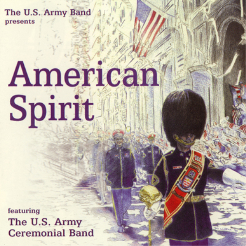 The U.S. Army Ceremonial Band American Spirit (CD) Album